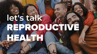 Let's Talk Reproductive Health